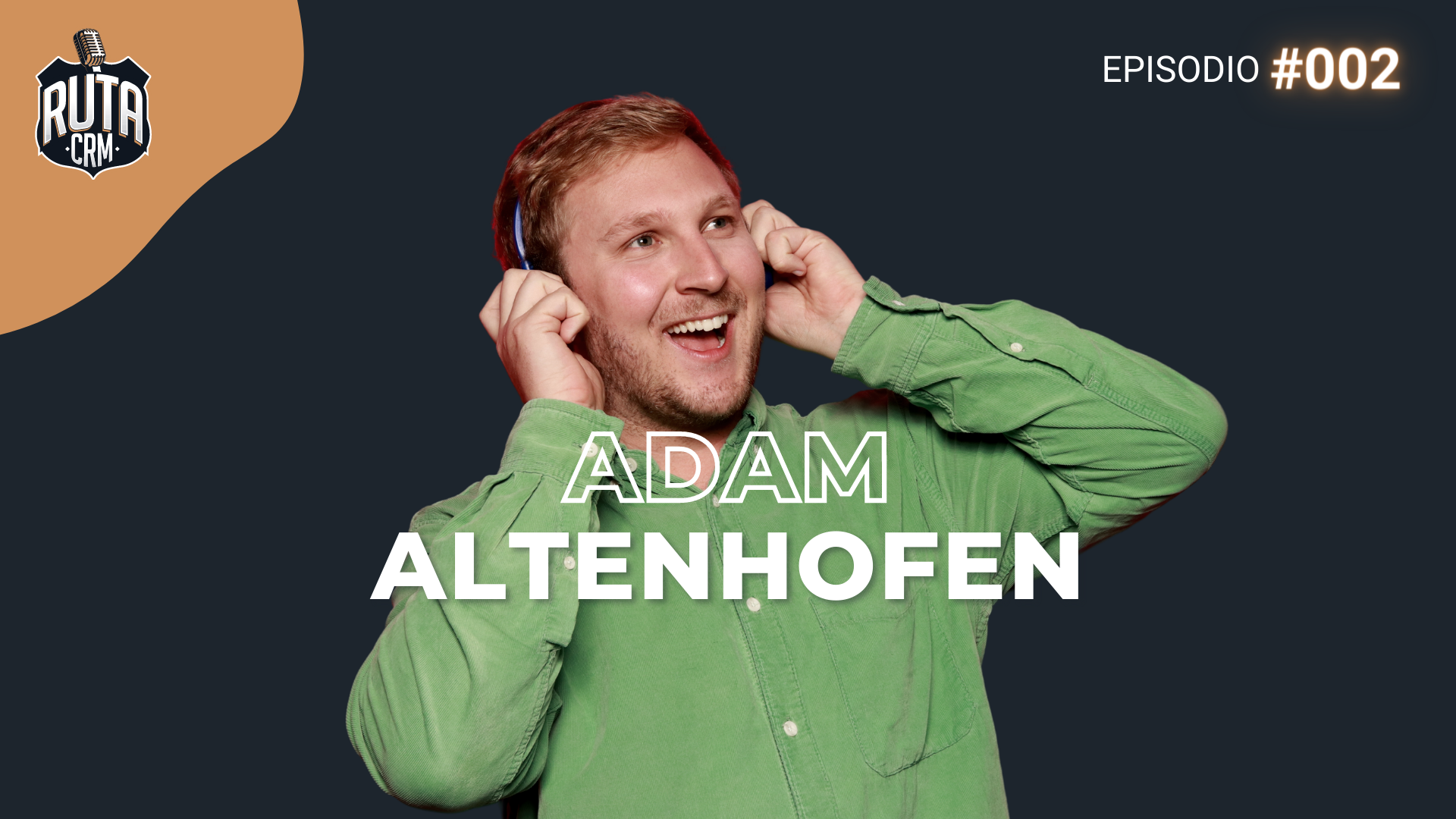 #2 Adam Altenhofen | Cómo las empresas pueden retener mejor a sus clientes